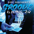 Groove Electric 2.0 by Doc Docherty (Instant Download)